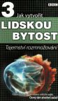 Jak vytvoit LIDSKOU BYTOST dvd 3 Tajemstv rozmnoovn